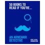 50 Books to Read If You're an Armchair Detective