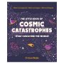 The Little Book of Cosmic Catastrophes