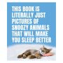 This Book Is Literally Just Pictures of Snoozy Animals