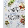 Last Minute Dinner Party