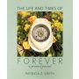 The Life and Times of Forever