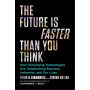 The Future Is Faster Than You Think