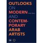 Outlooks on Modern and Contemporary Arab Artists