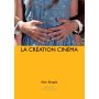 Alain Bergala. La création cinéma