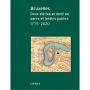 Bruxelles, Deux siècles et demi de parcs et jardins publics