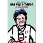 Ma vie à Table à la belge