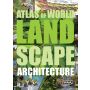 Atlas of World Landscape Architecture