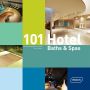 101 Hotel Baths & Spas