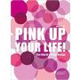 Pink Up Your Life