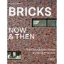 Bricks Now & Then