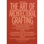 The Art of Architectural Grafting