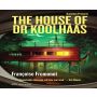 The House of Doctor Koolhaas