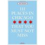 111 Places in Chicago That You Must Not Miss