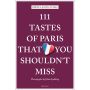 111 Tastes of Paris That You Shouldn't Miss