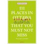 111 Places in Ottawa That You Must Not Miss