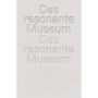 Das Resonant Museum Berliner