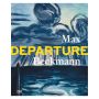 Max Beckmann: Departure