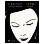 Alex Katz Catalogue Raisonné: Prints 1947-2022: Prints