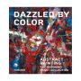 Dazzled by Color: Abstract Painting