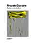 Frozen Gesture