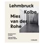 Lehmbruck Kolbe - Mies Van Der Rohe