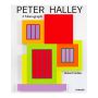 Peter Halley. A Monograph