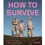 How to Survive