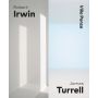 Robert Irwin - James Turrel