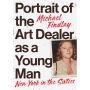 Portrait of the Young Man as an Art Dealer