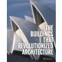 Buildings That Revolutionized Architecture