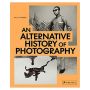 An Alternative History of Photography