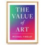 The Value of Art (New, Expanded Edition)