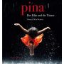 Pina. The Film and the Dancers