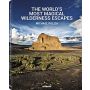 The World´s Most Magical Wilderness Escapes