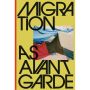 Migration as Avant-Garde