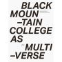 Black Mountain College as Universe