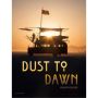 Dust to Dawn