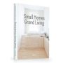 Small Homes - Grand Living