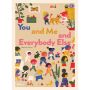 You and Me and Everybody Else