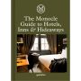 The Monocle Guide to Hotels, Inns and Hideaways