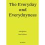 The Everyday and Everydayness. Two Works Series Vol. 3