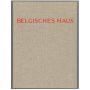 Belgisches Haus - Maison Belge - Belgisch Huis