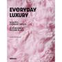 Everyday Luxury