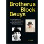 Brotherus – Block – Beuys