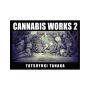 CANNABIS WORKS 2