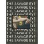 The Savage Eye