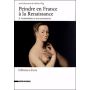 Peindre en France à la Renaissance