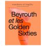 Beyrouth et les Golden Sixties