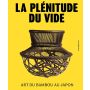 La plénitude du vide, Art du bambou au Japon