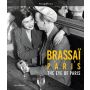 Brassai. L'oeil de Paris - The Eye of Paris